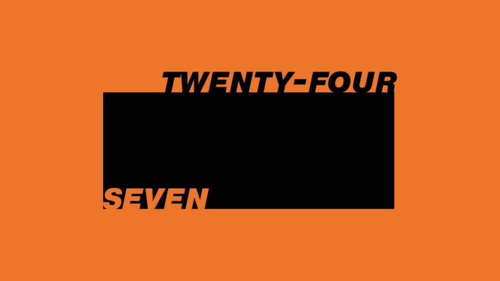 Twenty-Four Seven
