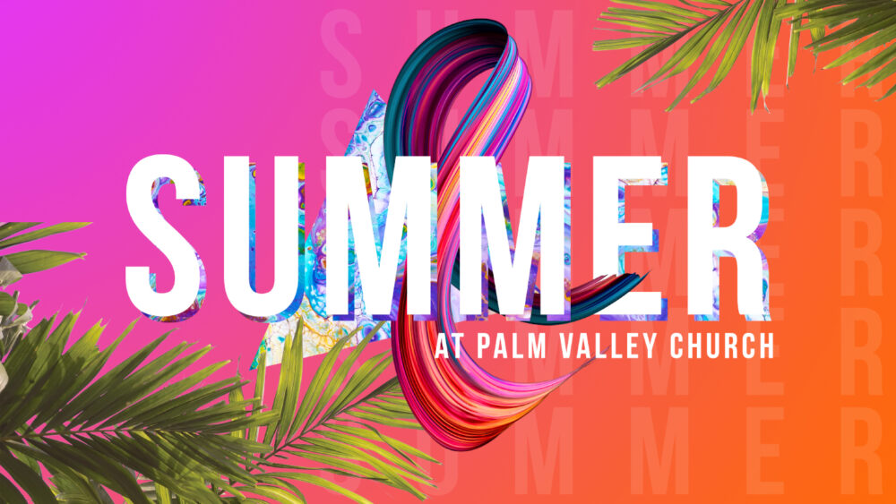 Summer at Palm Valley